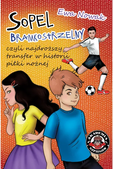 Sopel bramkostrzelny, czyli najdro�szy transfer w historii pi�ki no�nej - Ewa Nowak