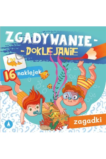 Zgadywanie-doklejanie. Zagadki - Sabina  Grabias