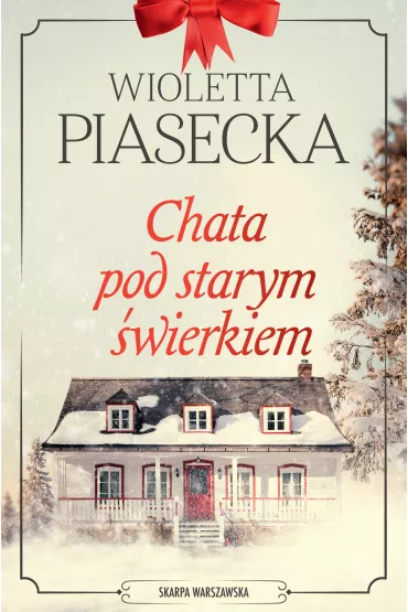 Chata pod starym wierkiem - Wioletta Piasecka