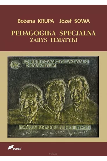 Pedagogika specjalna zarys tematyki - J�zef Sowa, Bo�ena  Krupa