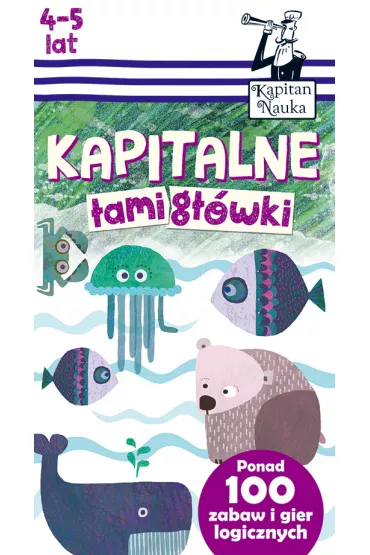 Kapitan Nauka. Kapitalne �amig��wki (4-5 lat)