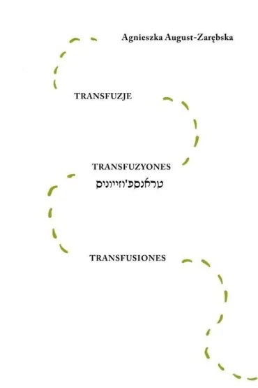 Transfuzje - Agnieszka August-Zar�bska