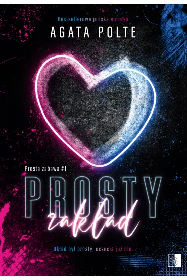 Prosty zak�ad. Prosta zabawa. Tom 1 - Agata Polte