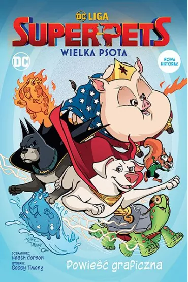 DC Powie�� graficzna dla dzieci DC Liga Super-Pets. Wielka psota - Heath  Corson