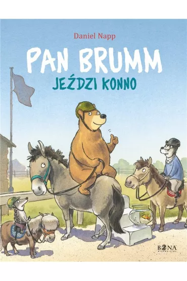 Pan Brumm je�dzi konno. Pan Brumm - Daniel Napp