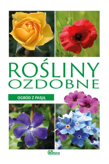 Ogr�d z pasj�. Ro�liny ozdobne - Krzysztof Ulanowski