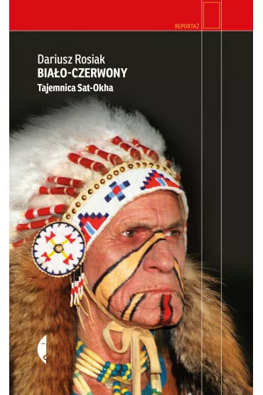 Bia�o-czerwony. Tajemnica Sat-Okha - Dariusz Rosiak