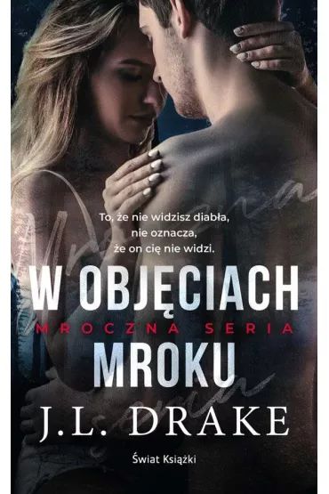 W obj�ciach mroku. Mroczna seria. Tom 2 - J. L. Drake