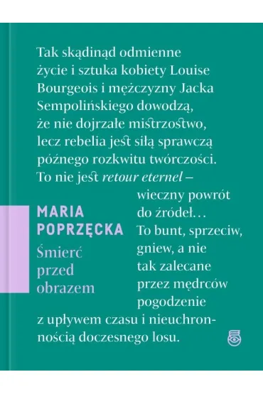 �mier� przed obrazem O sztuce, staro�ci i zanikaniu - Maria Poprz�cka