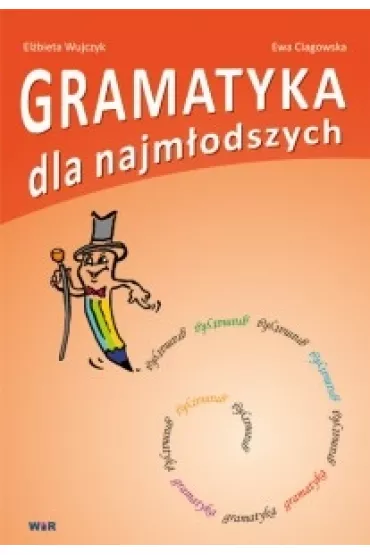 Gramatyka dla najm�odszych - El�bieta Wujczyk, Ewa Ci�gowska