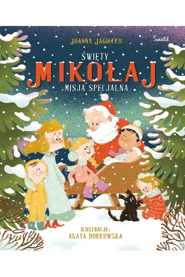 Pakiet: �wi�ty Miko�aj. Misja specjalna, �wi�ta w Gaj�wce. Rodzinne pomys�y na wsp�lne �wi�towanie - Joanna Jagie��o, Anna W�odarkiewicz