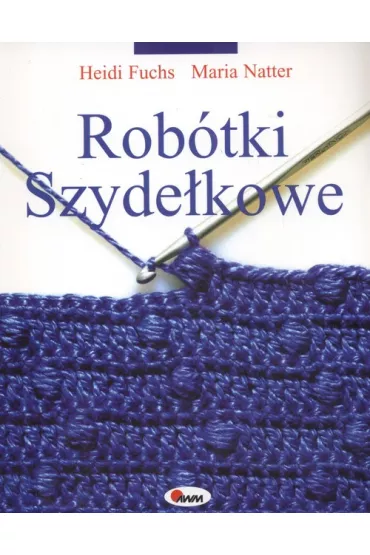 Rob�tki szyde�kowe - Heidi Fuchs, Maria Natter