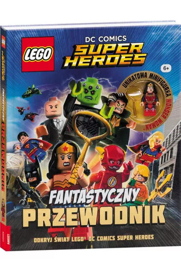 LEGO DC Comics Super Heroes. Fantastyczny przewodnik - Scott Cavan