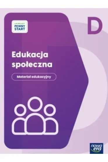�ATWIEJSZY PEWNY START. Poziom D Edukacja spo�eczna. Materia� edukacyjny - Joanna  Leszka