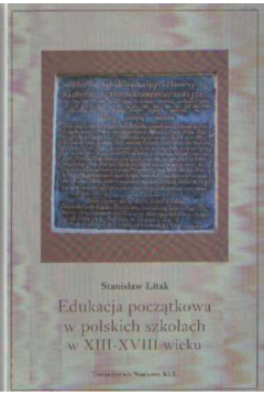 Edukacja pocztkowa w polskich szkoach w XIII-XVIII wieku