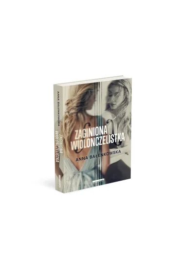 Zaginiona wiolonczelistka - Anna  Ba�enkowska
