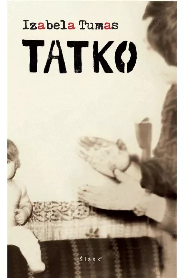 Tatko - Izabela  Tumas