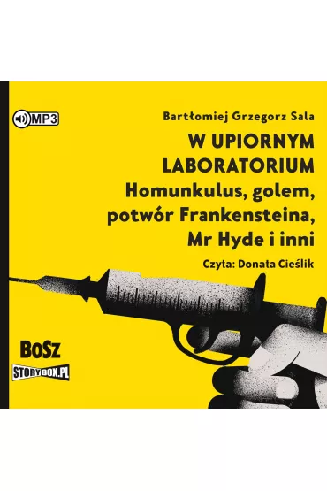Audiobook W upiornym laboratorium. Homunkulus, golem, potw�r Frankensteina, Mr Hyde i inni CD - Bart�omiej Grzegorz Sala