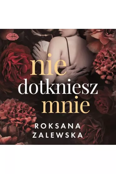 Audiobook Nie dotkniesz mnie mp3 - Roksana  Zalewska