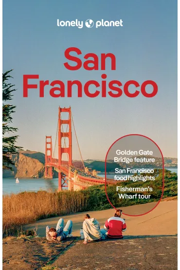 San Francisco. Lonely Planet - Alison Bing, Dylan  Lalanne-Perkins, Margot  Seeto