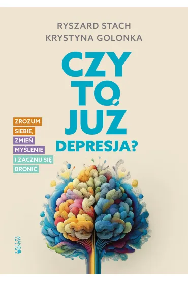 Czy to ju� depresja? - Ryszard Stach, Krystyna Golonka