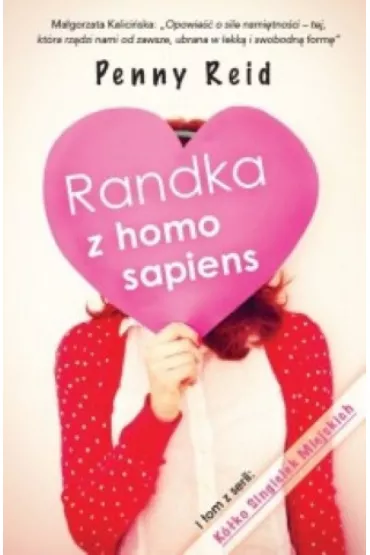 Randka z homo sapiens. K�ko singielek miejskich. Tom 1 - Penny Reid