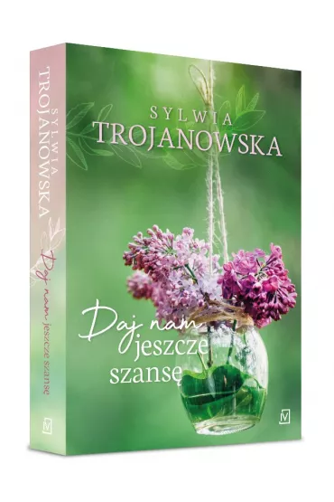 Daj nam jeszcze szans� - Sylwia Trojanowska