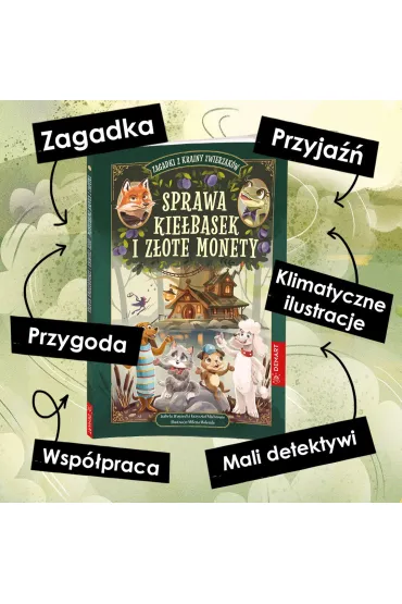 Zagadki z Krainy Zwierzak�w. Sprawa kie�basek i z�ote monety. Seria detektywistyczna - Izabela Michta, Krzysztof  Michta, Wojciech  Michta