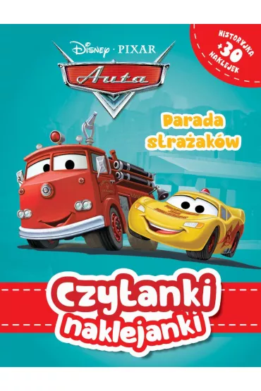 Czytanki naklejanki. Disney Pixar. Auta. Parada stra�ak�w