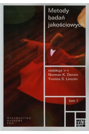 Metody bada� jako�ciowych. Tom 1 - Norman K. Denzin, Lincoln S. Yvonna