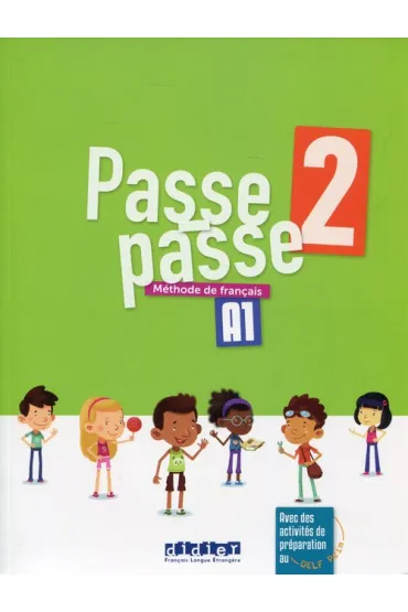 Passe-passe 2. Livre eleve A1 - Marion  Meynadier, Laurent Pozzana