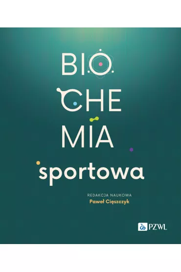 Biochemia sportowa - Pawe� Ci�szczyk