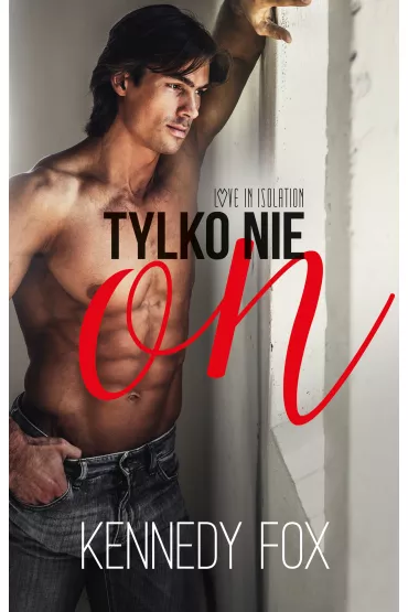 Tylko nie on - Kennedy Fox