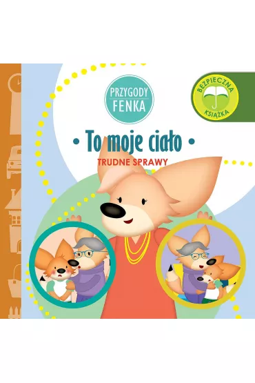 To moje cia�o Przygody Fenka - Dominika  Ga�ka