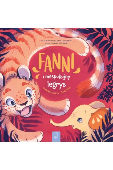 Fanni i niespokojny legrys. Samoregulacja - �wiczenia - Heidi  Livingston, Julia  P�yh�nen