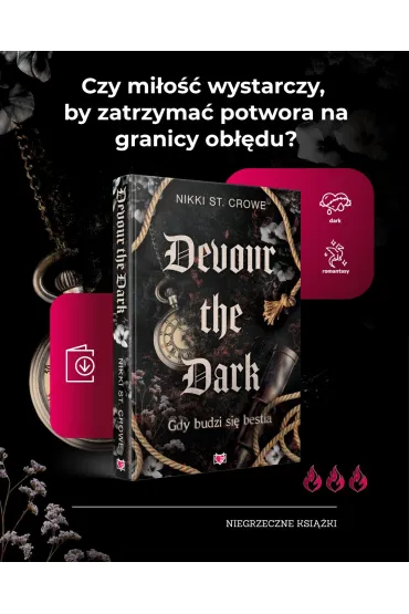Devour the Dark. Gdy budzi si� bestia. Devourer. Tom 2 - Nikki St. Crowe
