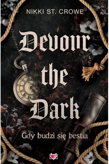Devour the Dark. Gdy budzi si� bestia. Devourer. Tom 2 - Nikki St. Crowe