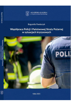 eBook Wsppraca Policji i Pastwowej Stray Poarnej w sytuacjach kryzysowych pdf