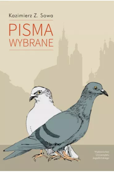 Pisma wybrane - Kazimierz Z. Sowa