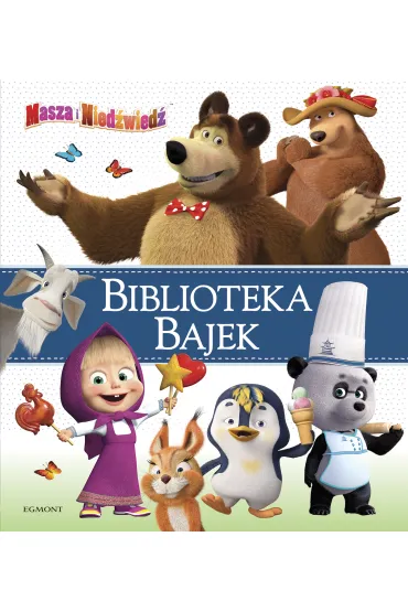 Masza i Nied�wied�. Biblioteka Bajek