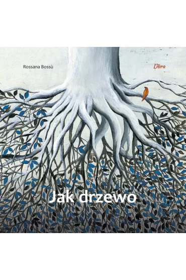 Jak drzewo - Bossu Rossana