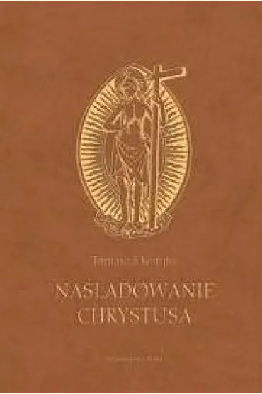Na�ladowanie Chrystusa - Tomasz Kempis