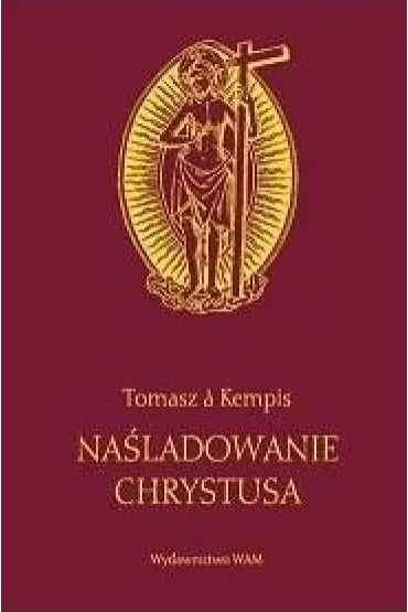 Na�ladowanie Chrystusa - Tomasz Kempis