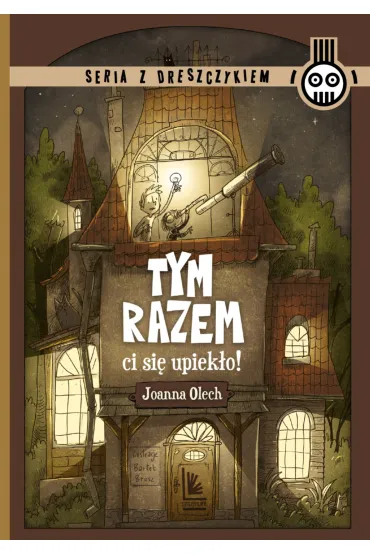 Tym razem ci si� upiek�o. Z dreszczykiem - Joanna Olech, Bartosz  Brosz