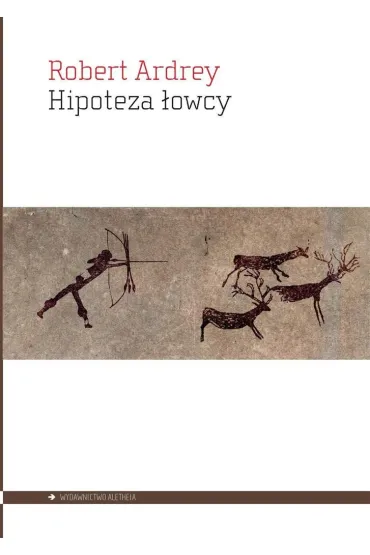 Hipoteza �owcy - Robert  Ardrey