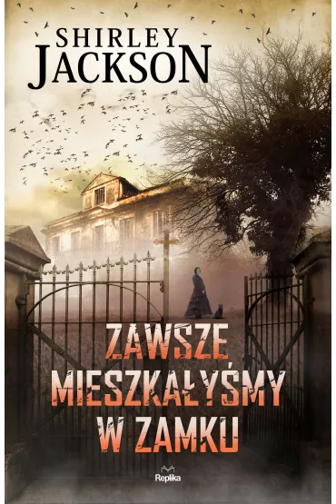 Zawsze mieszka�y�my w zamku - Shirley Jackson