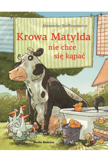 Krowa Matylda nie chce si kpa - Alexander Steffensmeier