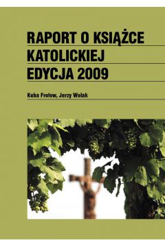 eBook Raport o ksice katolickiej 2009 pdf