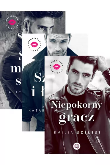 Pakiet Niegrzeczna kolekcja. Tomy 1-3: Szef mojego serca, Szybki i �atwy, Niepokorny gracz - Alicja Sinicka, Katarzyna  Bester, Emilia Szelest