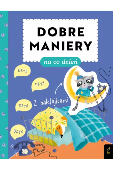 Dobre maniery. Dobre maniery na co dzie� - Patrycja Wojtkowiak-Sk�ra